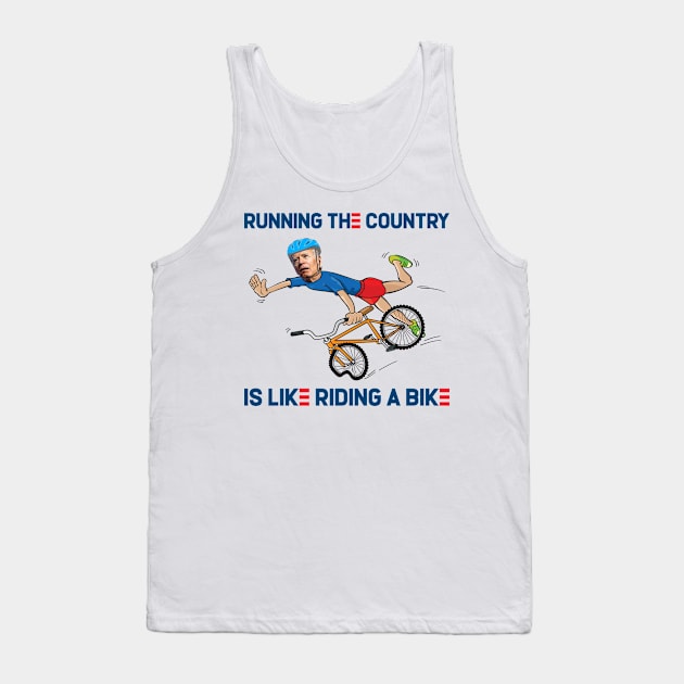 Running The Country Is Like Riding A Bike Tank Top by Hawenog